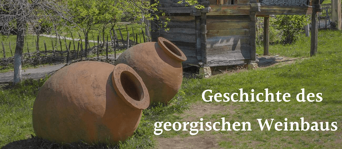 Geschichte des georgischen Weinbaus